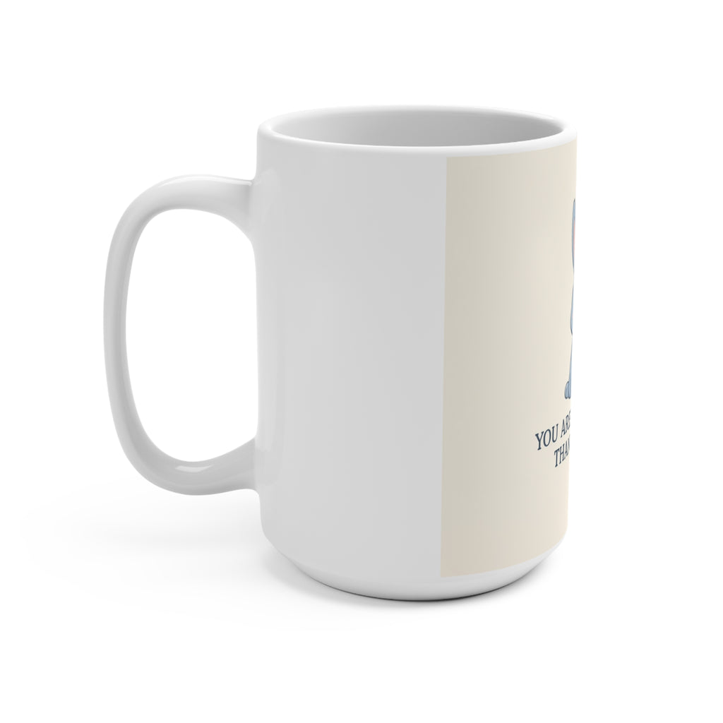 YOU ARE DOING BETTER THAN YOU THINK Rabbit Mug 15oz