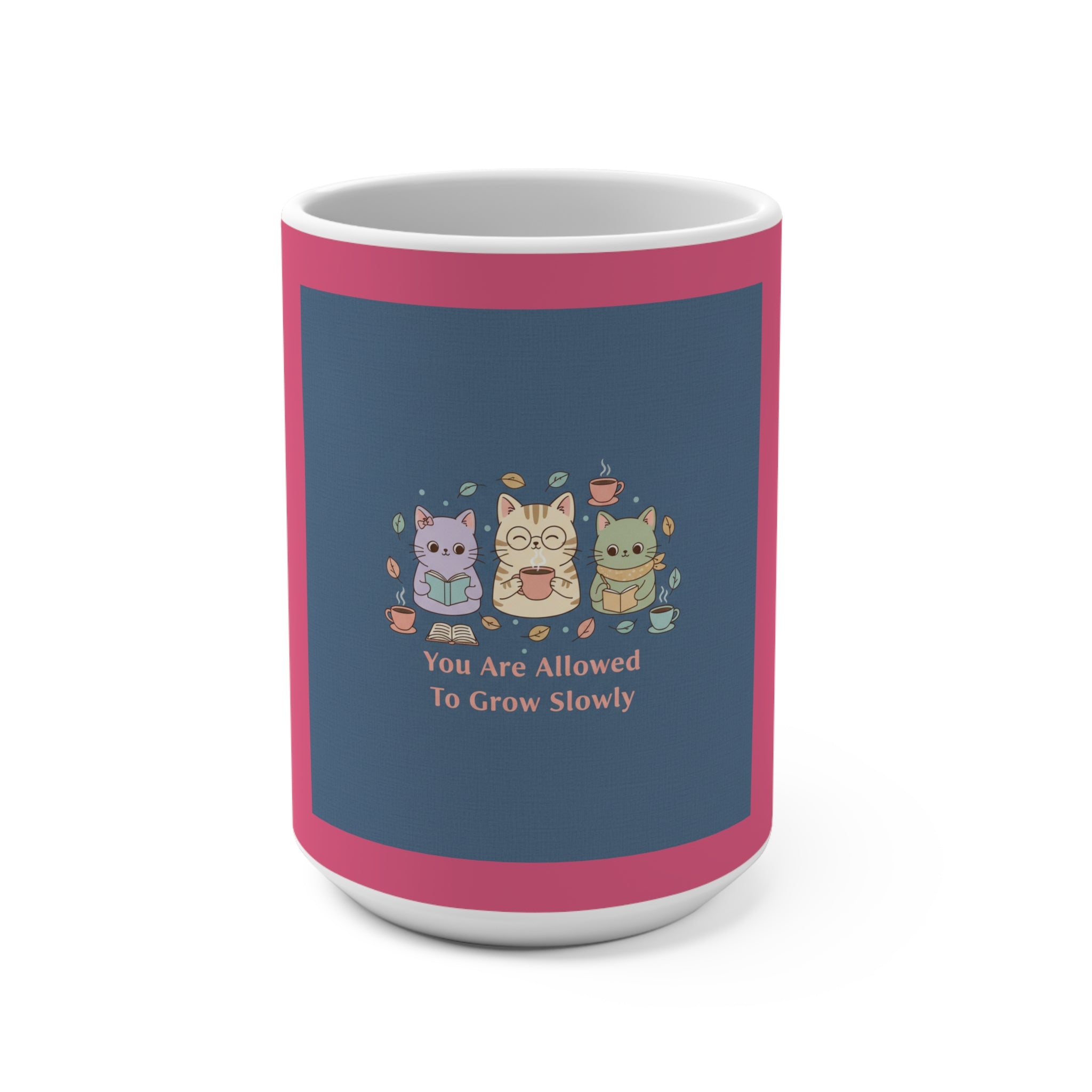 Cats With Glasses Mug 15oz – You Are Allowed to Grow Slowly