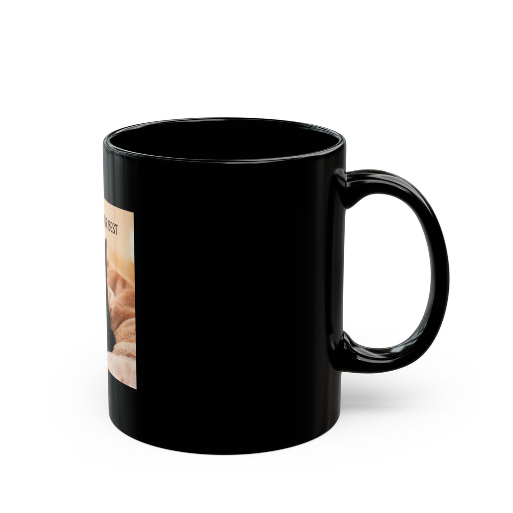 YOU’RE DOING YOUR BEST Black Mug 11oz