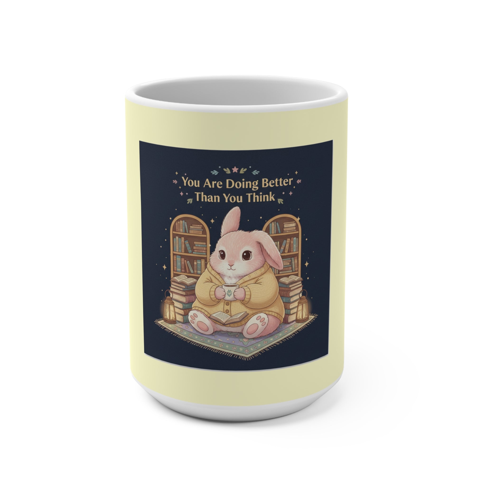 Bunny Mug 15oz – You Are Doing Better Than You Think