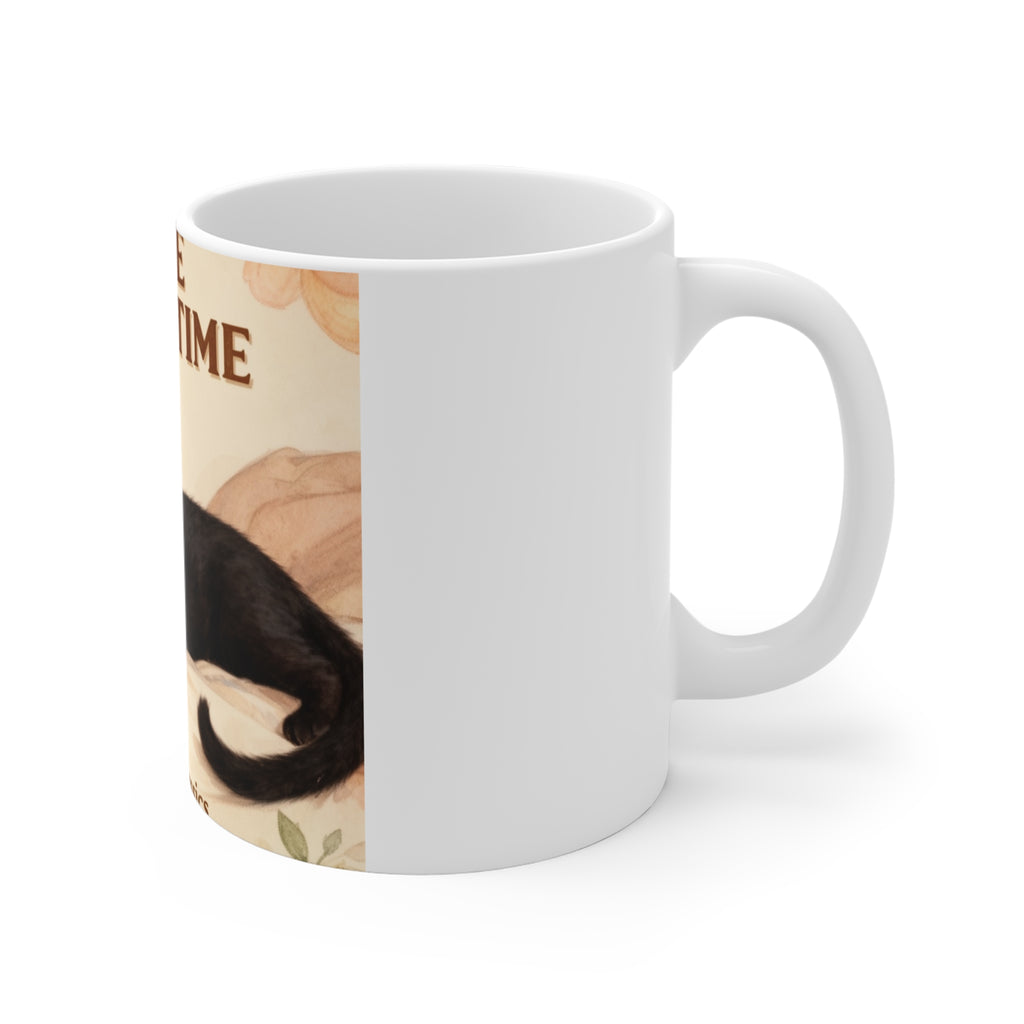 TAKE YOUR TIME Cat Mug 11oz