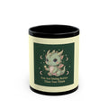 Dragon Black Mug 11oz – You Are Doing Better Than You Think