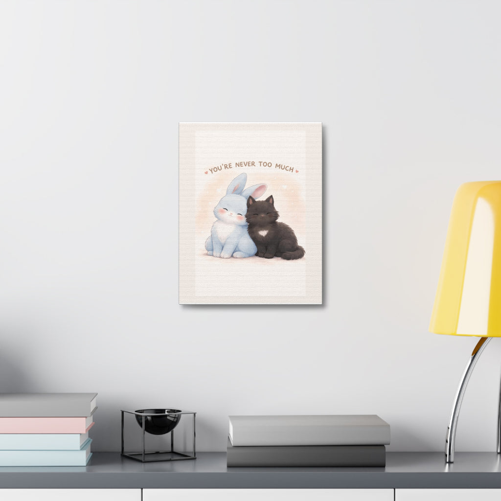 "YOU'RE NEVER TOO MUCH" Black Cat Canvas | College Girl Gift | Fashion | KayKay Classics