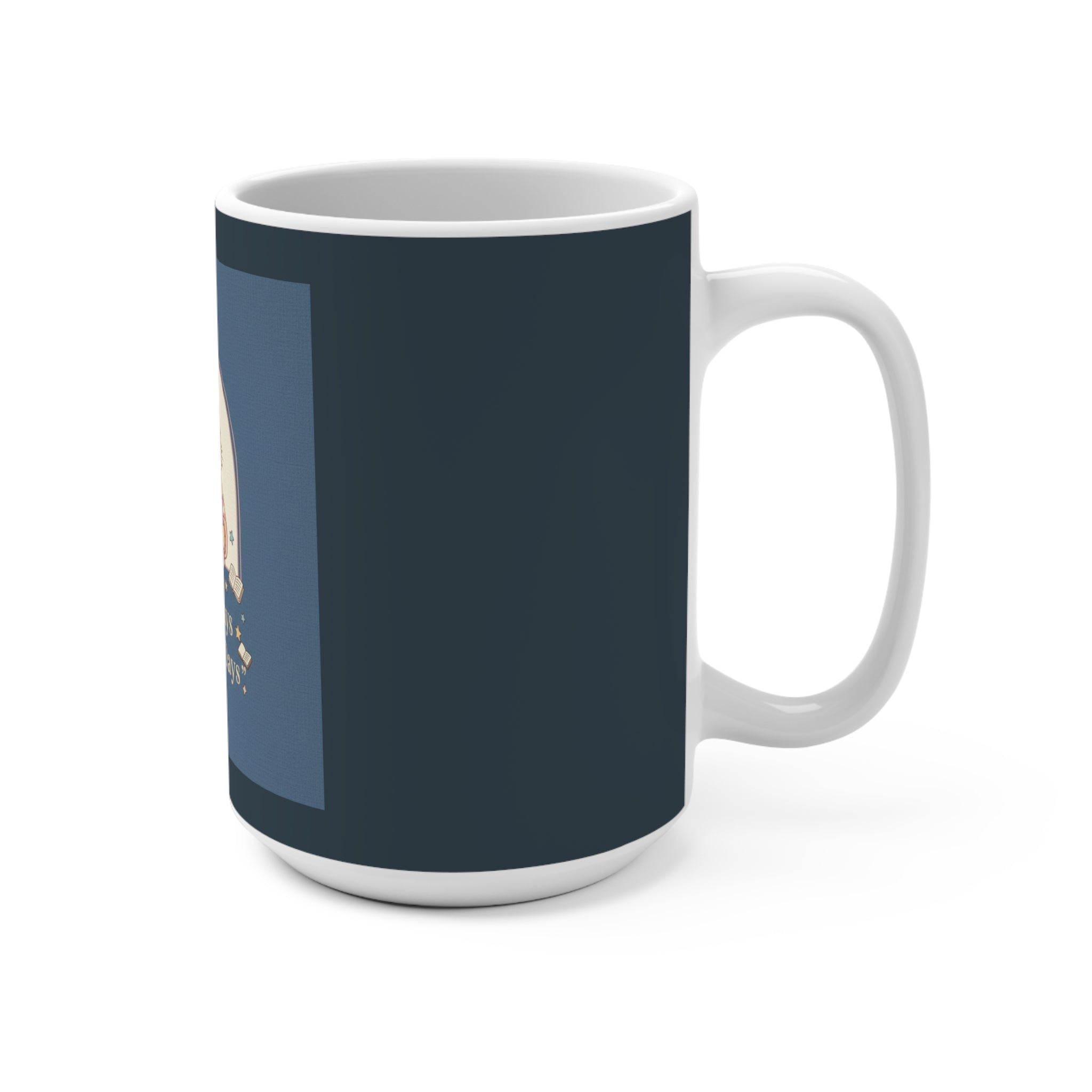 Cat Mug 15oz – Library Days Are the Best Days