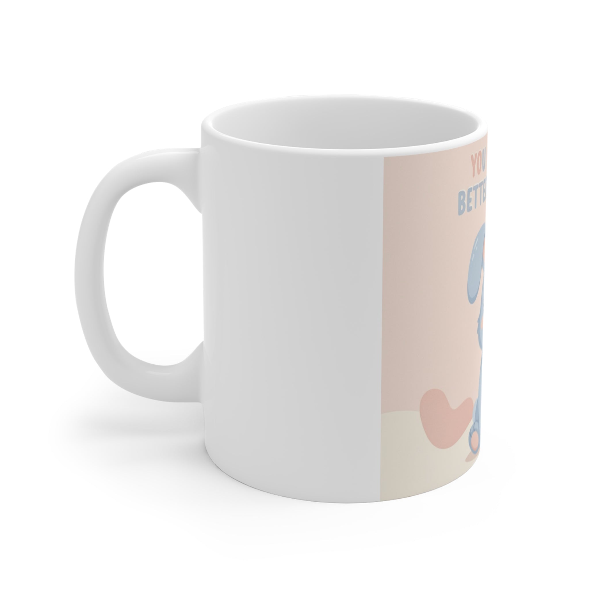 YOU ARE DOING BETTER YOU THINK Rabbit Mug 11oz