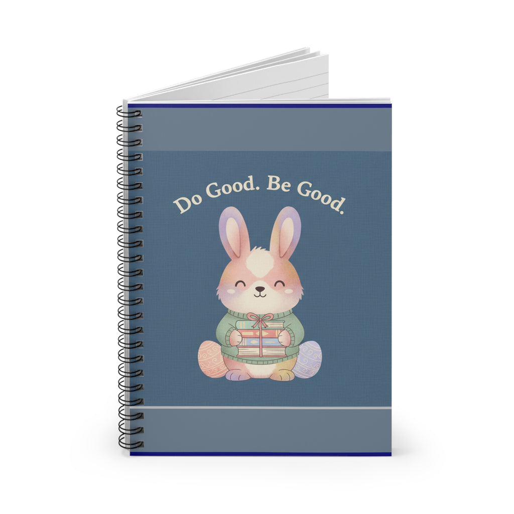 Bunny Spiral Notebook – Do Good Be Good