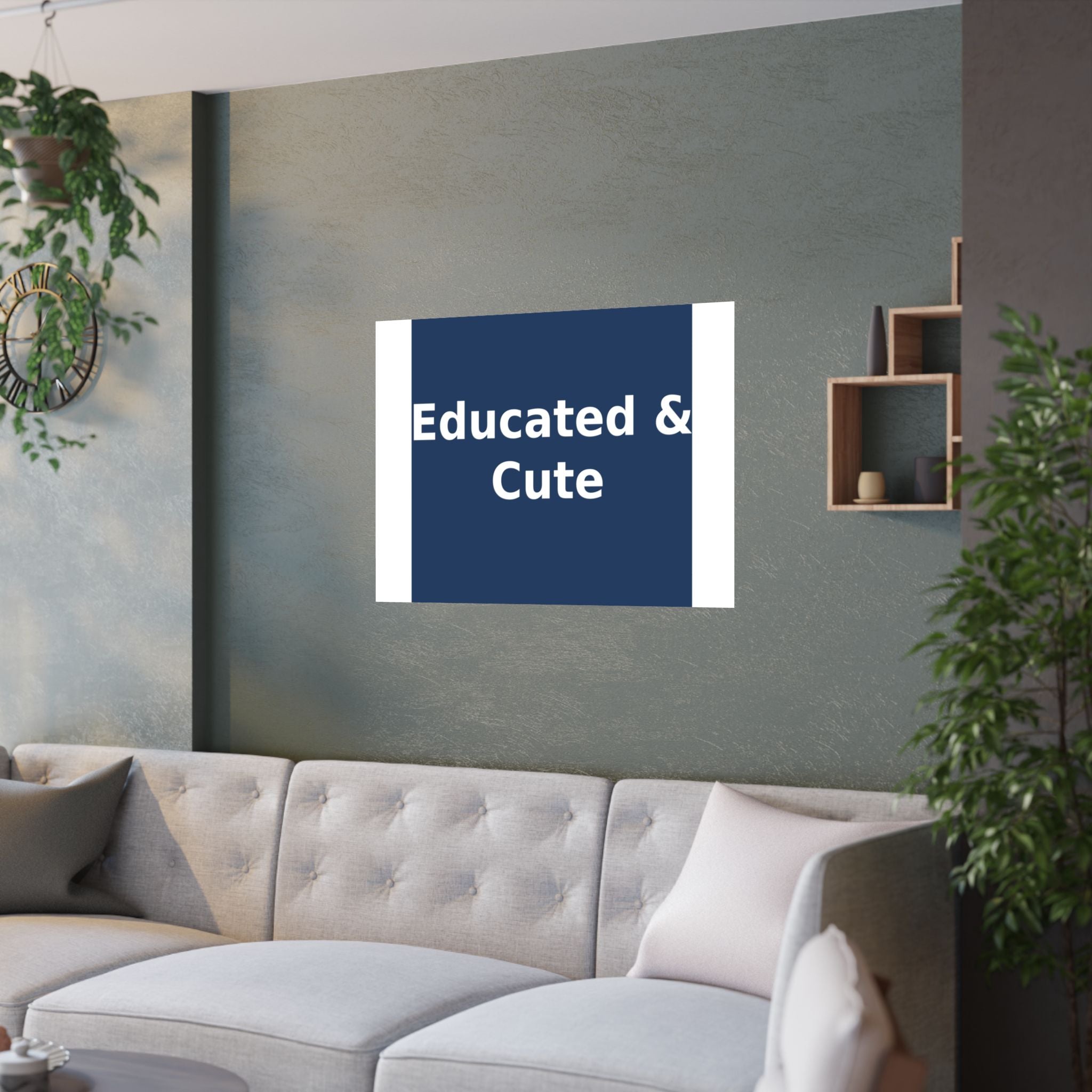 Educated & Cute - KayKay Poster