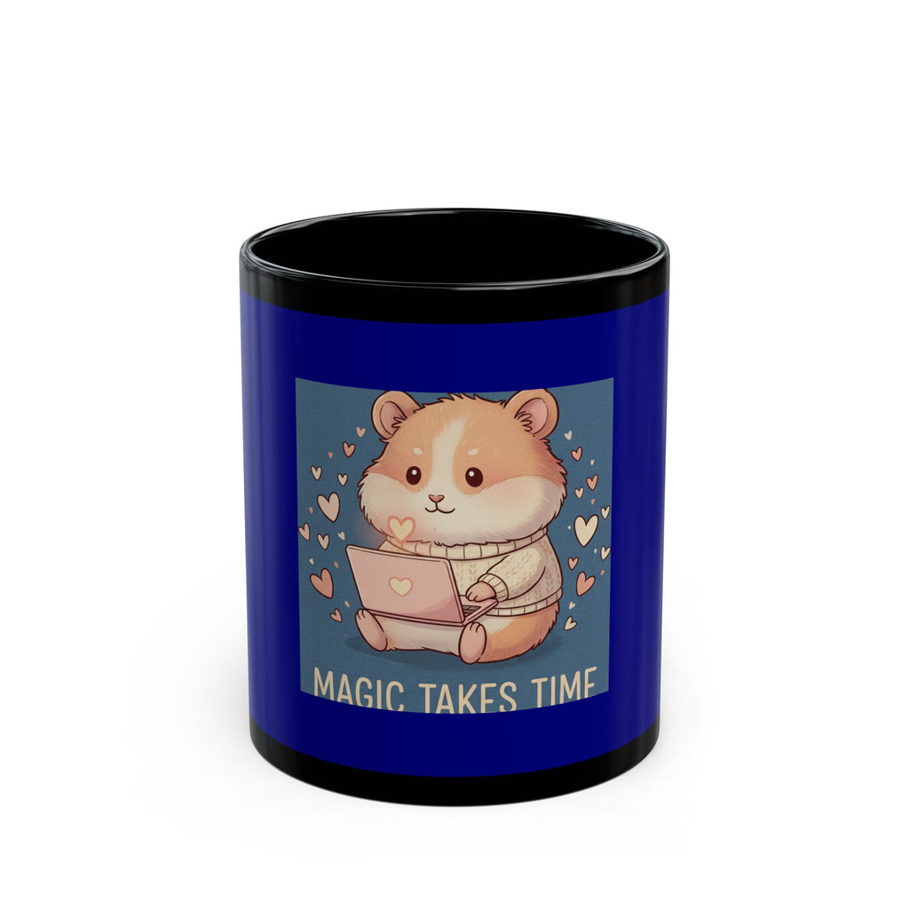 Hamster Black Mug 11oz – Magic Takes Time