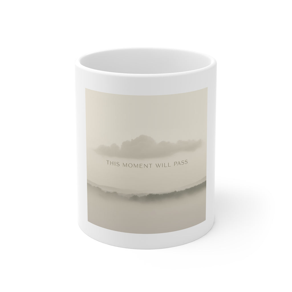 THIS MOMENT WILL PASS Mug 11oz