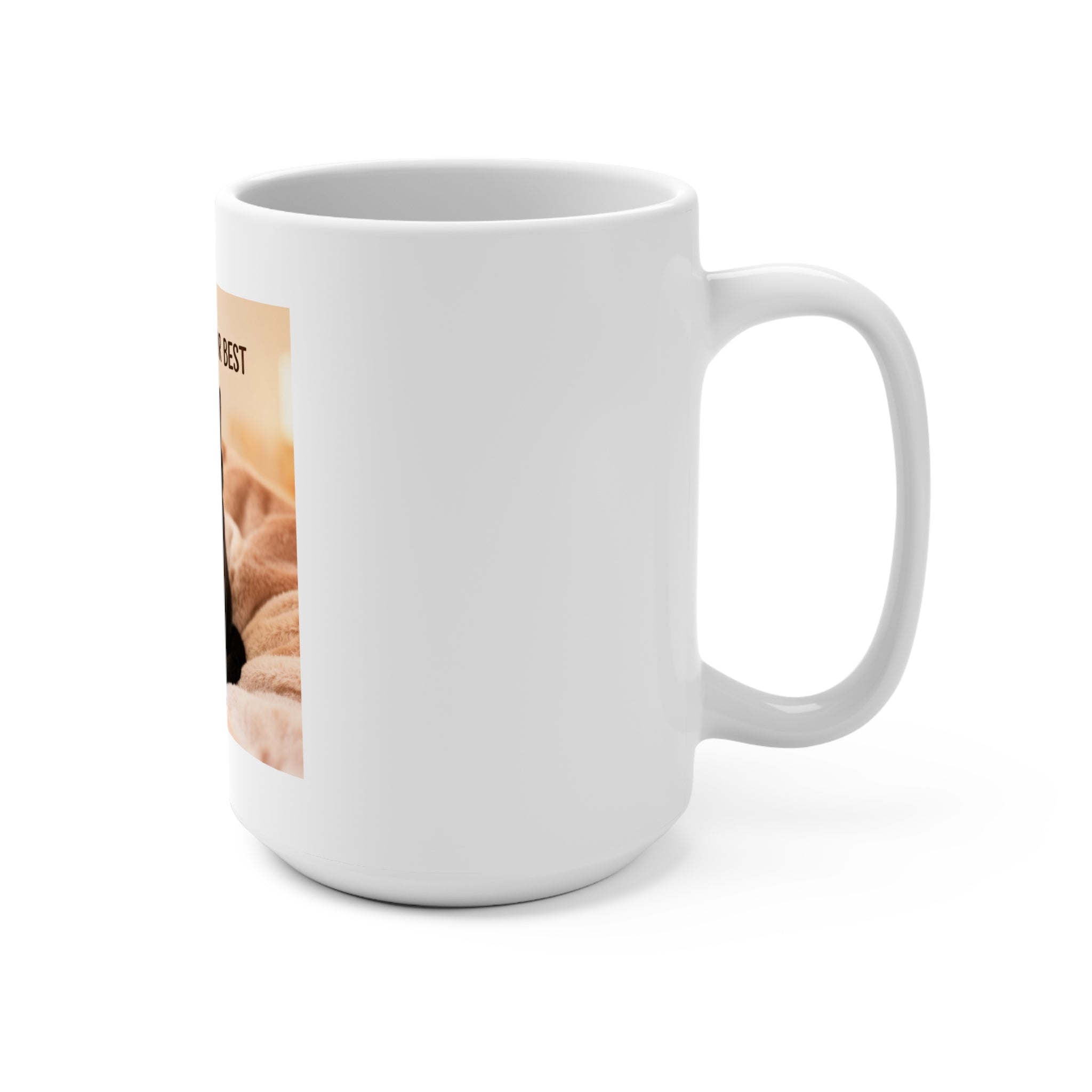 YOU’RE DOING YOUR BEST Mug 15oz