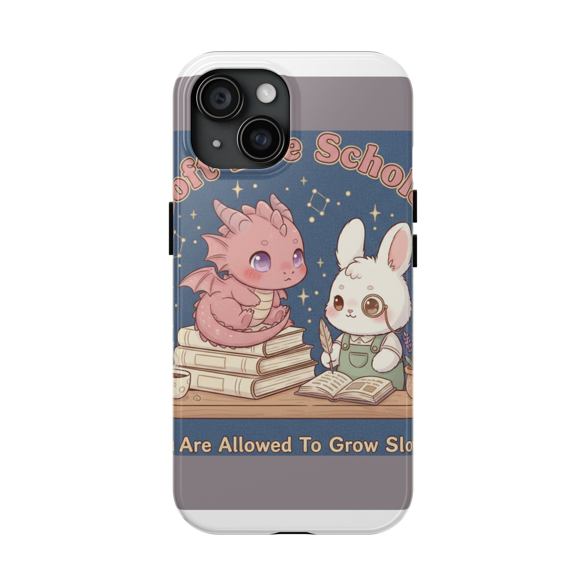 Dragon Tough Phone Case – Soft Life Scholar You Are Allowed to Gro
