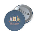 Cats With Glasses Pin Button – You Are Allowed to Grow Slowly