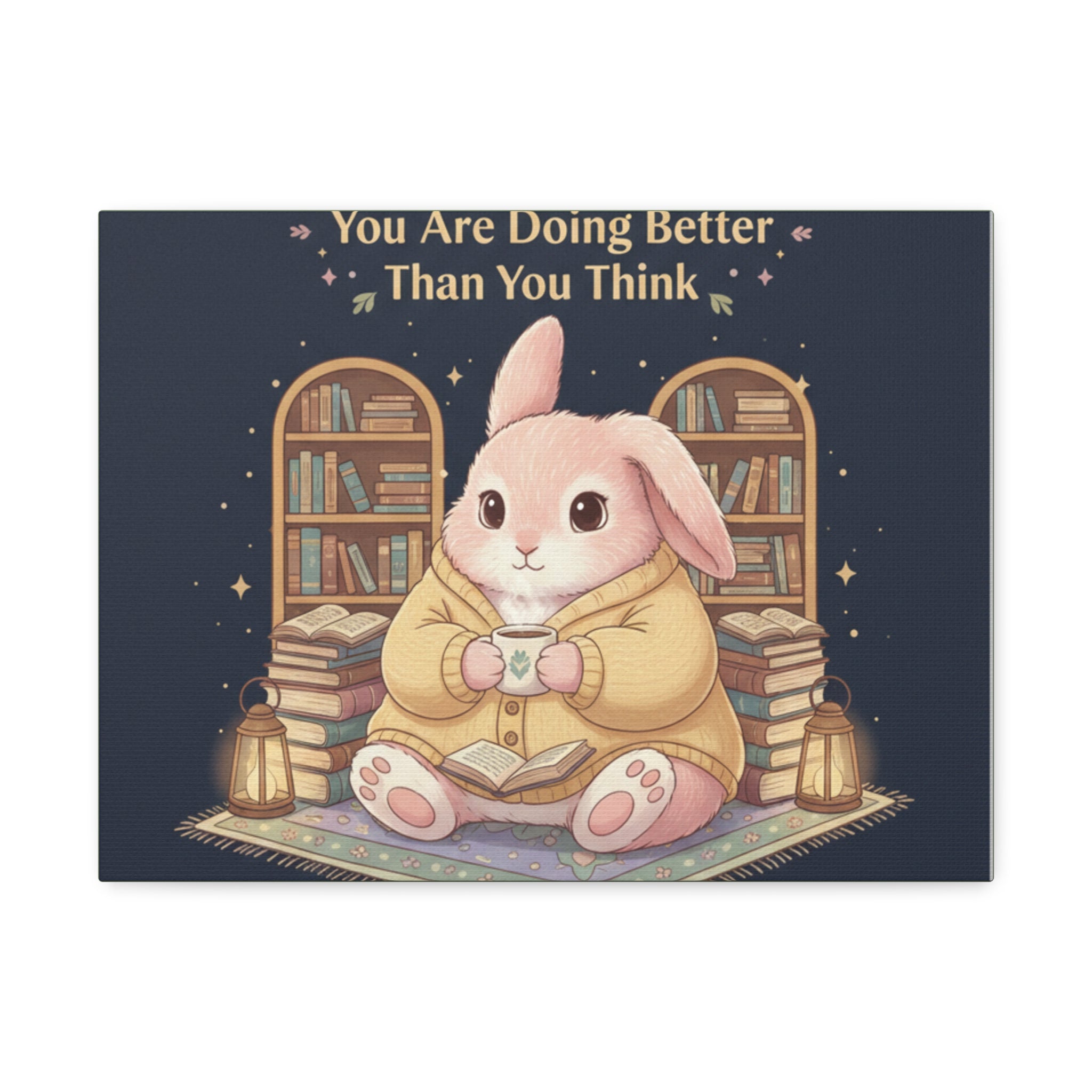 Bunny Canvas Print – You Are Doing Better Than You Think