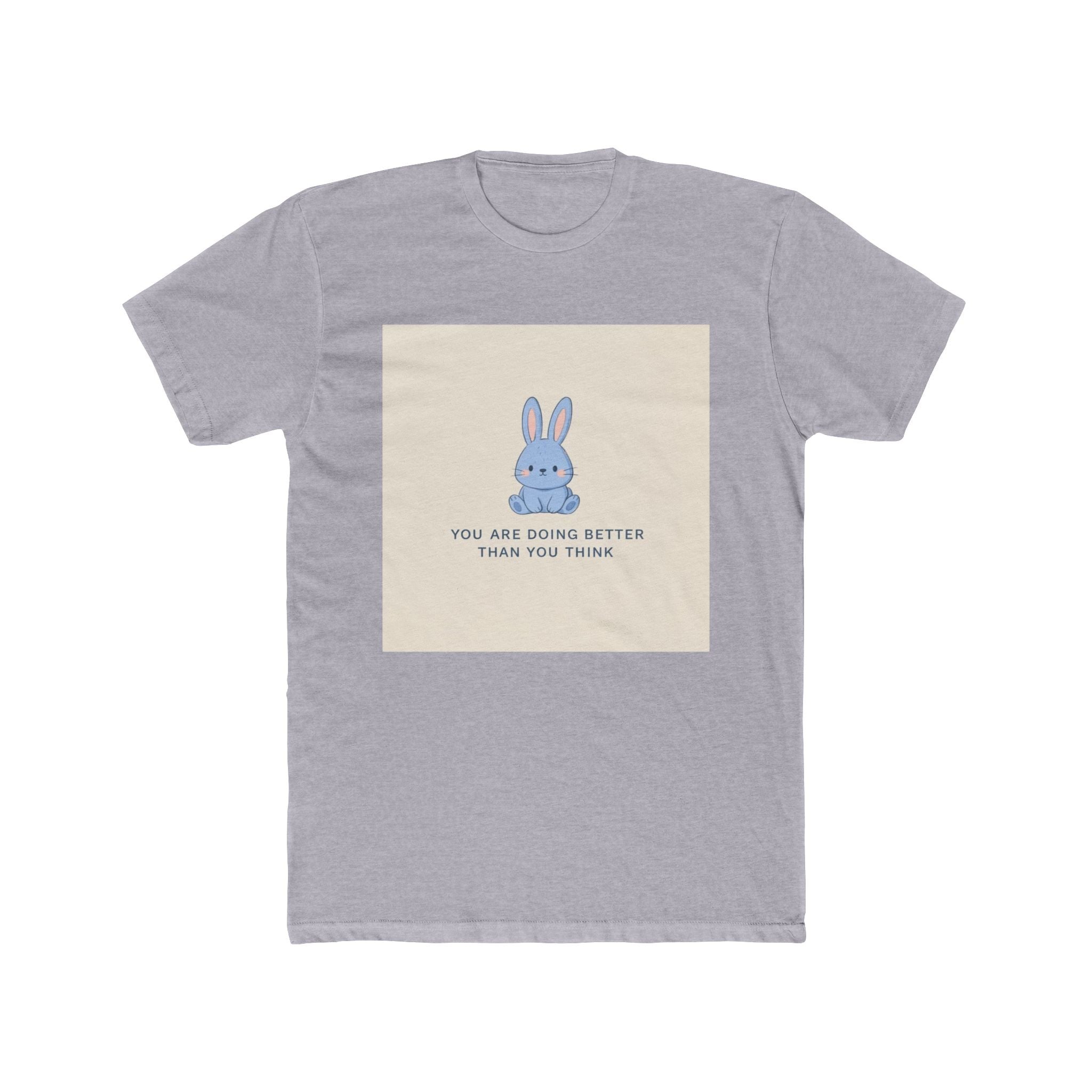 YOU ARE DOING BETTER THAN YOU THINK Unisex Tee