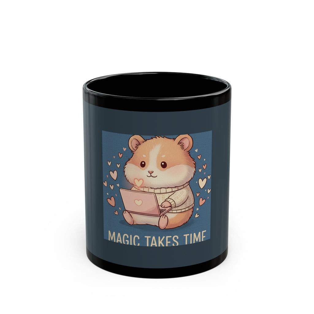 Hamster Black Mug 11oz – Magic Takes Time