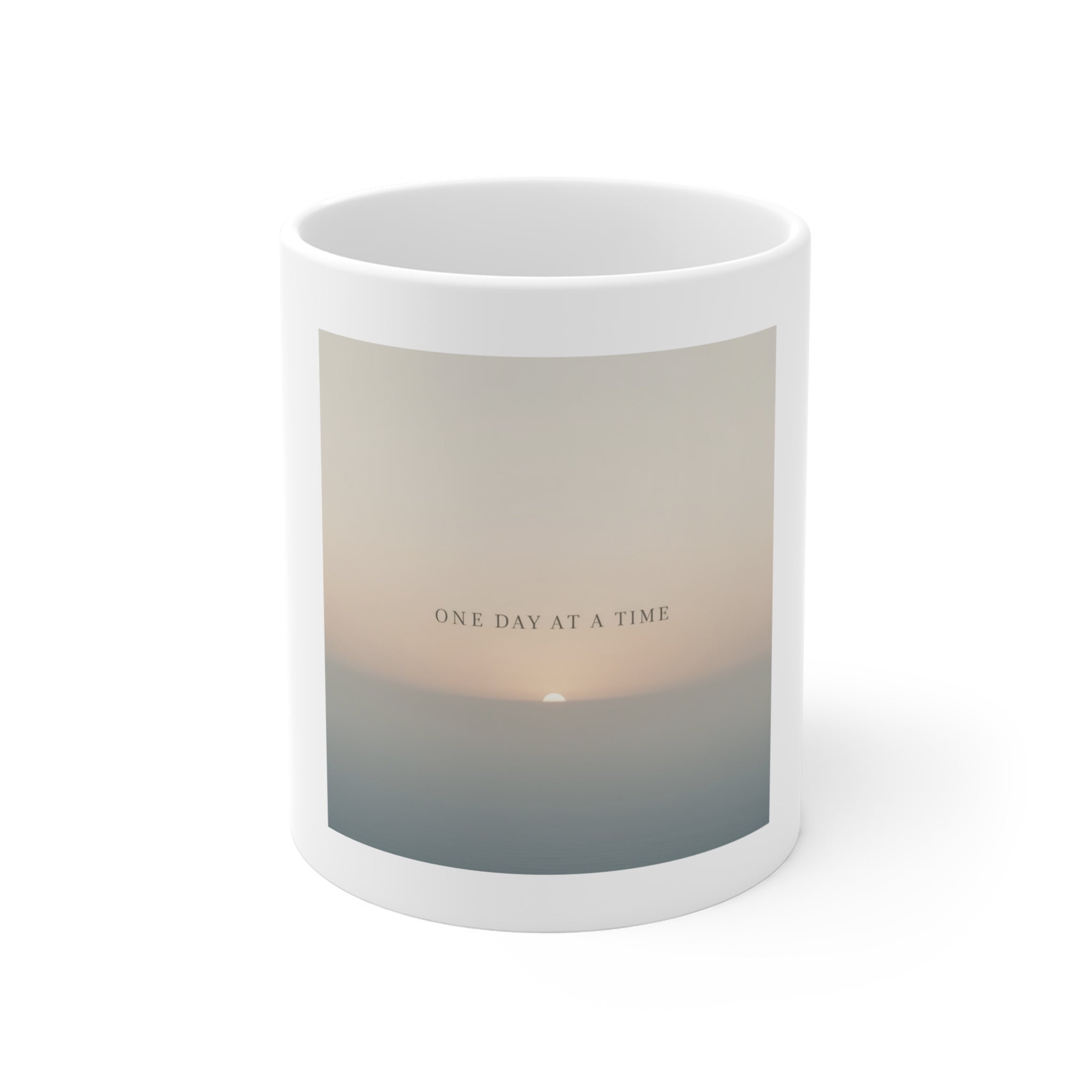 ONE DAY AT A TIME Mug 11oz