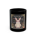 Bunny Black Mug 11oz – Study Now Slay Later