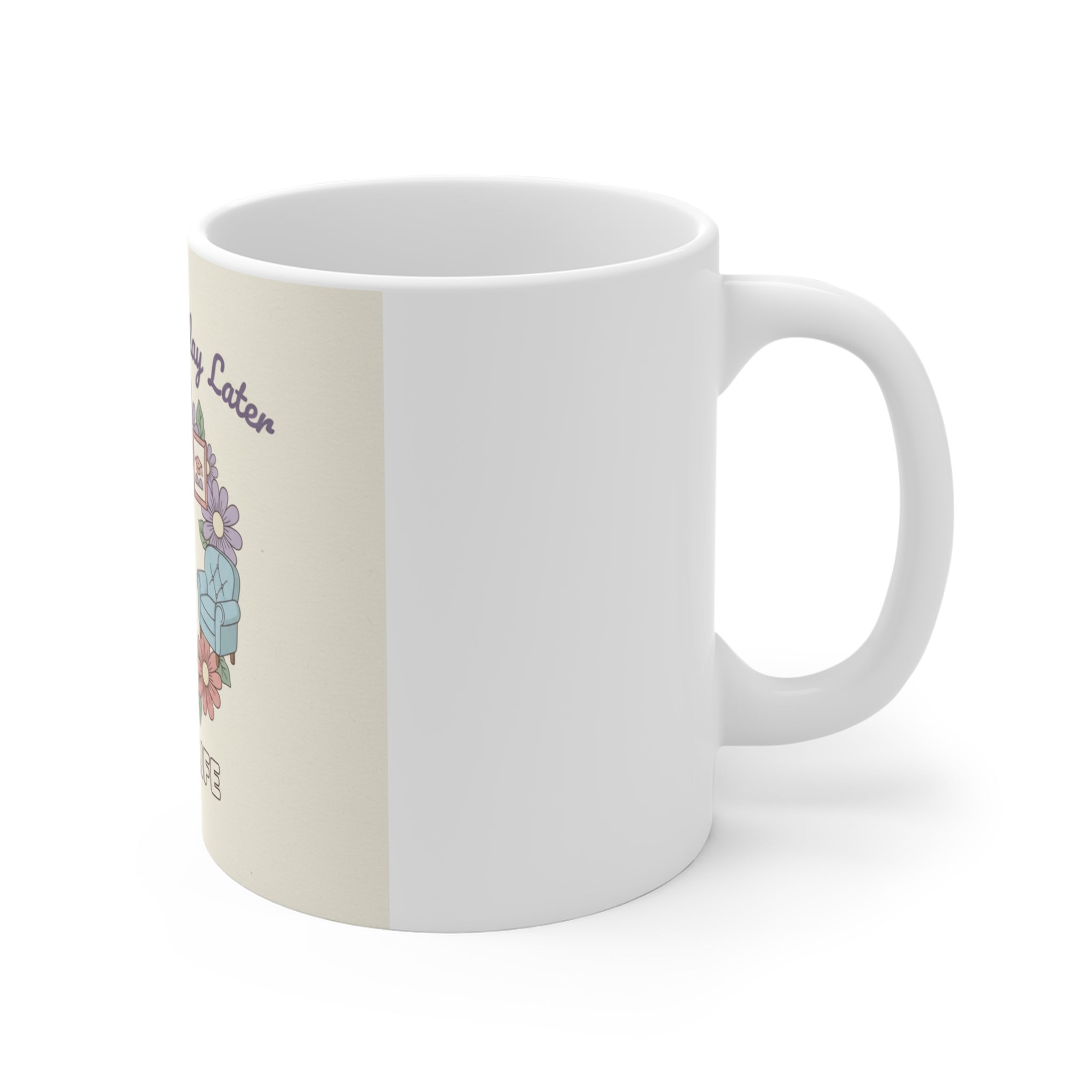 Study Now, Slay Later Mug 11oz