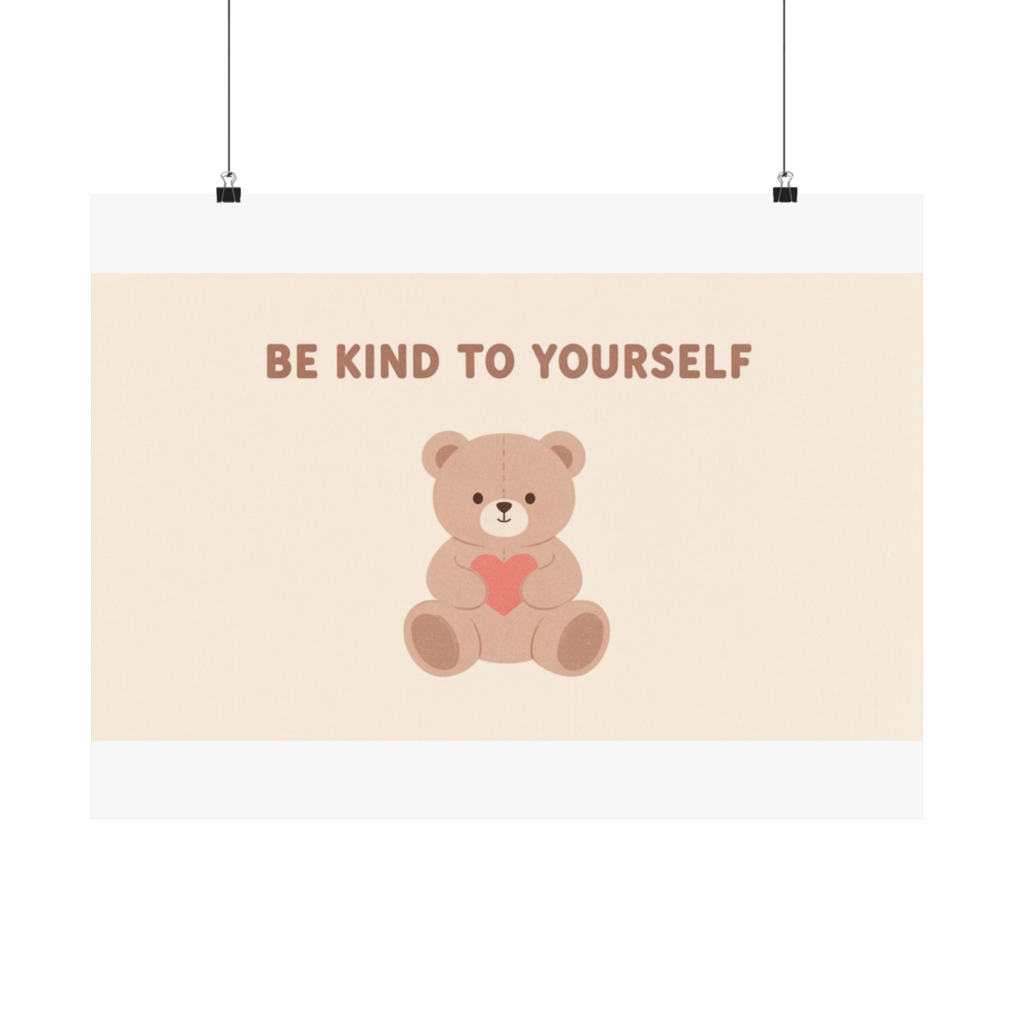 BE KIND TO YOURSELF Bear Poster