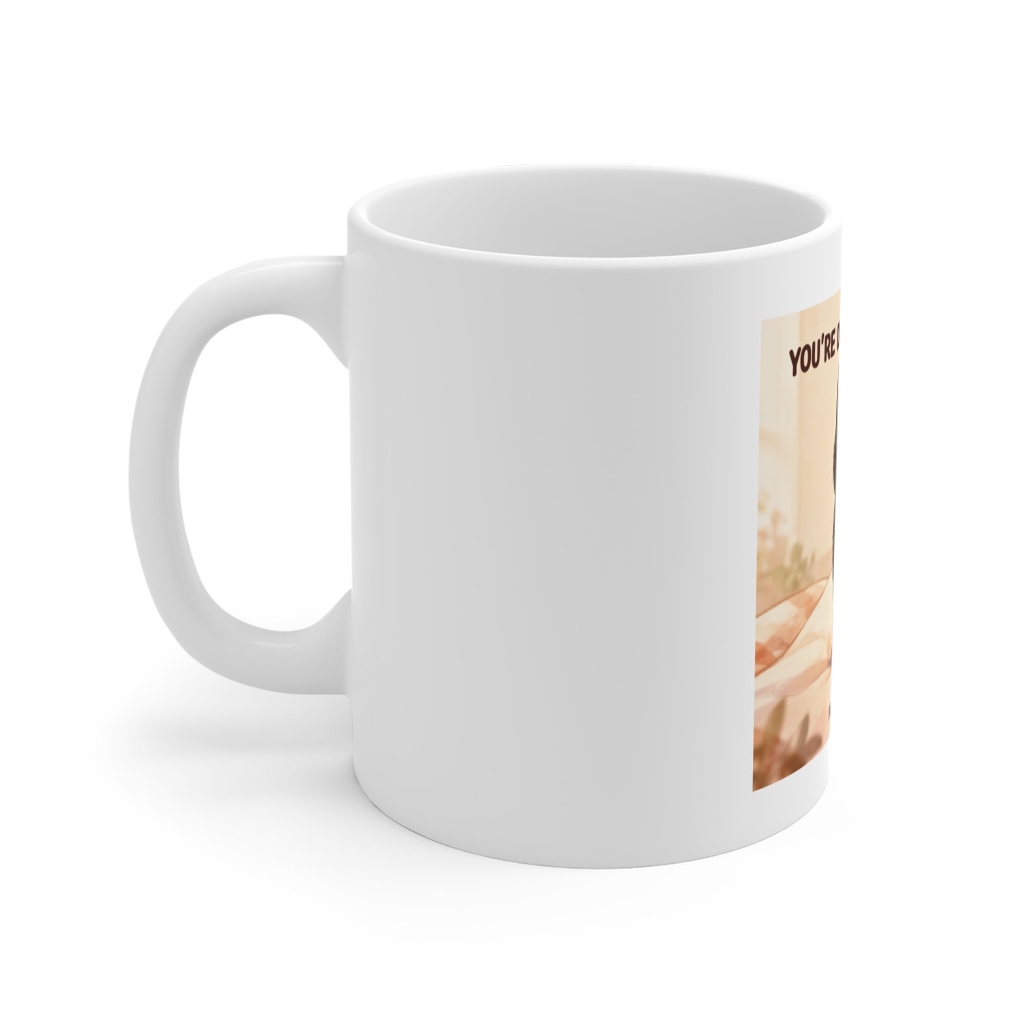YOURE DOING YOUR BEST Mug 11oz