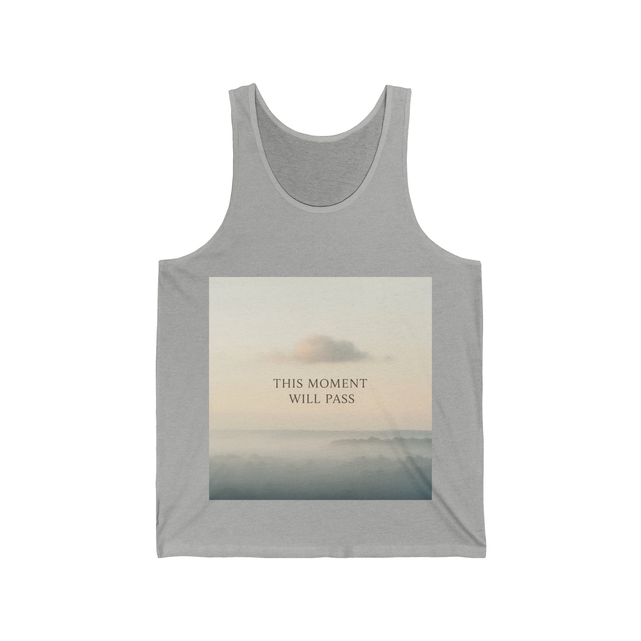 THIS MOMENT WILL PASS Tank Top