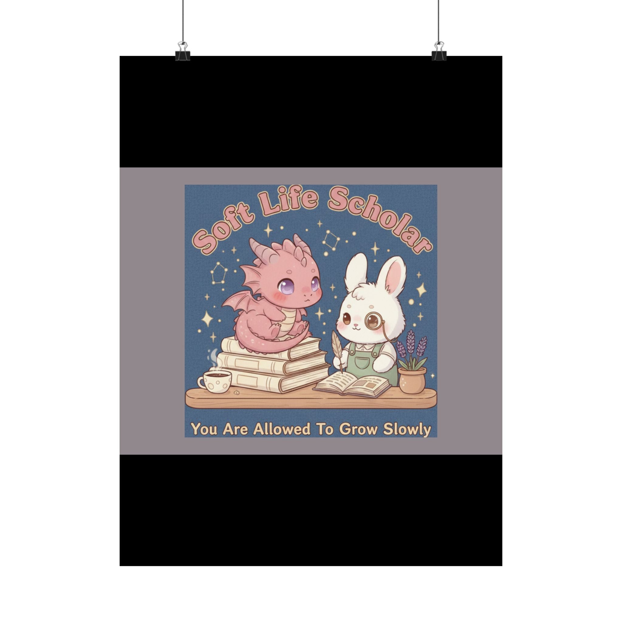 Dragon Poster – Soft Life Scholar You Are Allowed to Gro