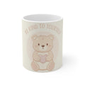 BE KIND TO YOURSELF Bear Mug 11oz