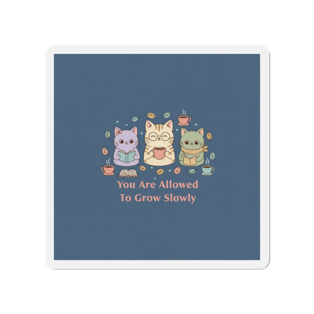 Cats With Glasses Die-Cut Magnet – You Are Allowed to Grow Slowly