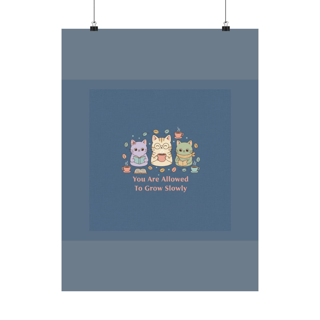 Cats With Glasses Poster – You Are Allowed to Grow Slowly