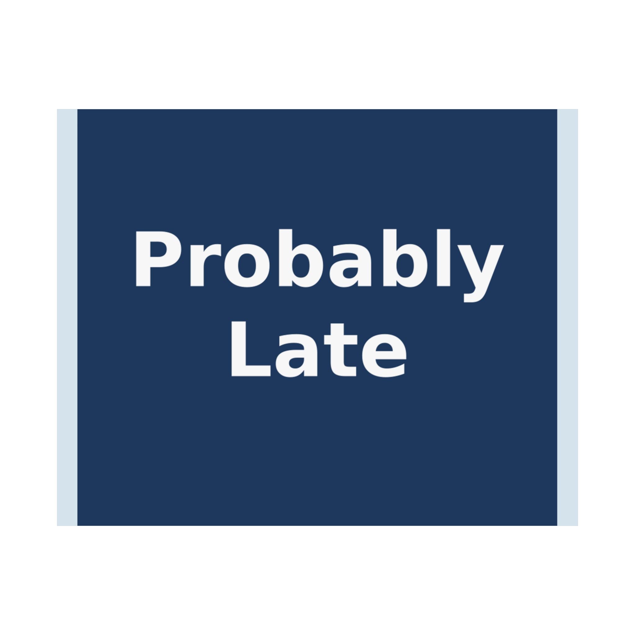 "Probably Late" Black Cat Poster | Trendy Gift for Her | Lifestyle | KayKay Classics