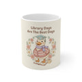 Library Days Are The Best Days Duck Mug 11oz