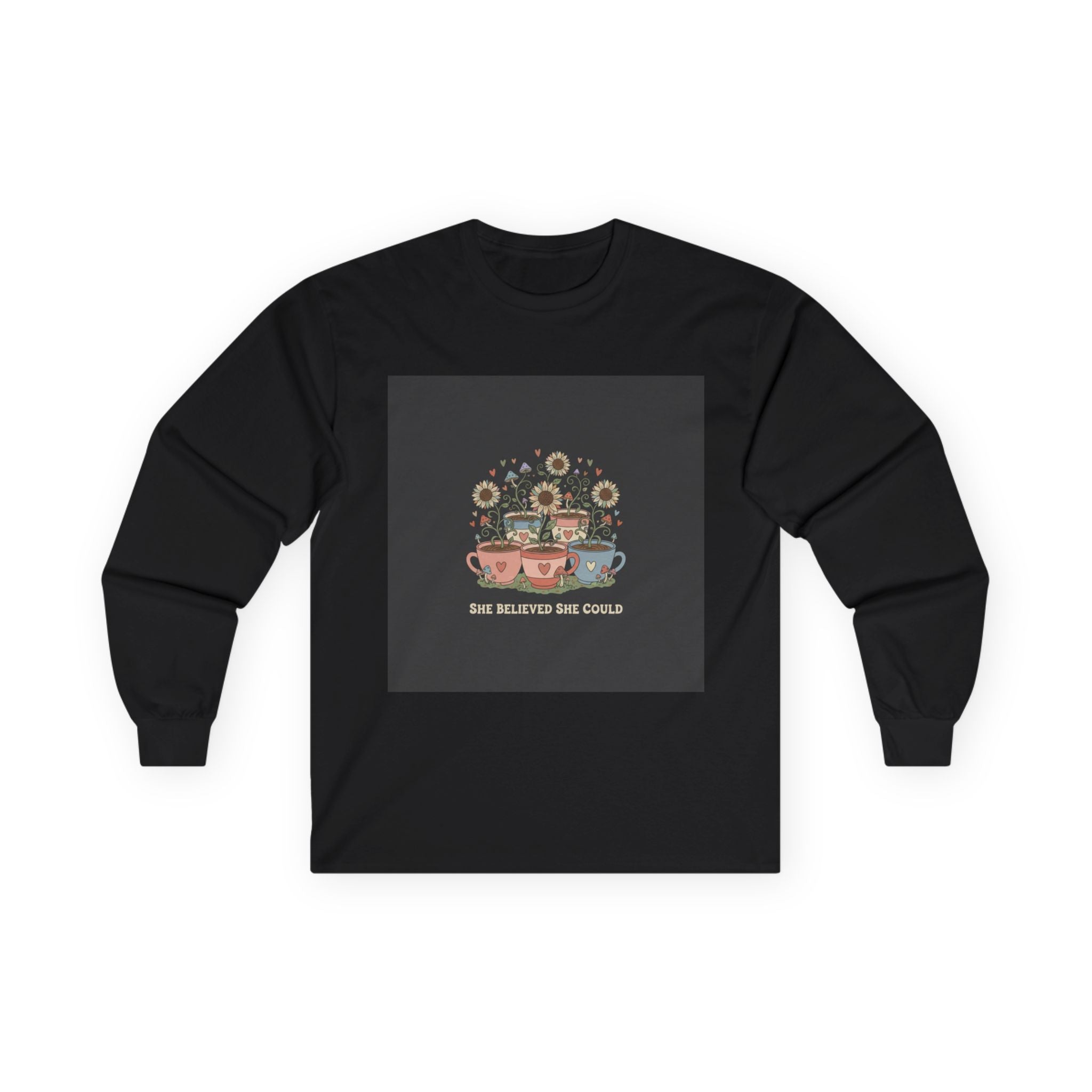 SHE BELIEVED SHE COULD Long Sleeve Tee