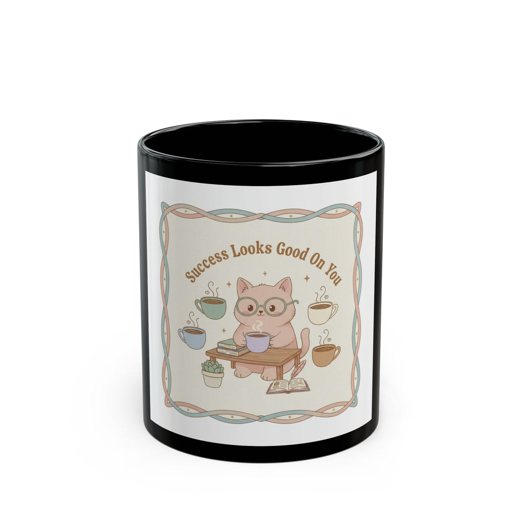 Success Looks Good On You Cat Black Mug 11oz