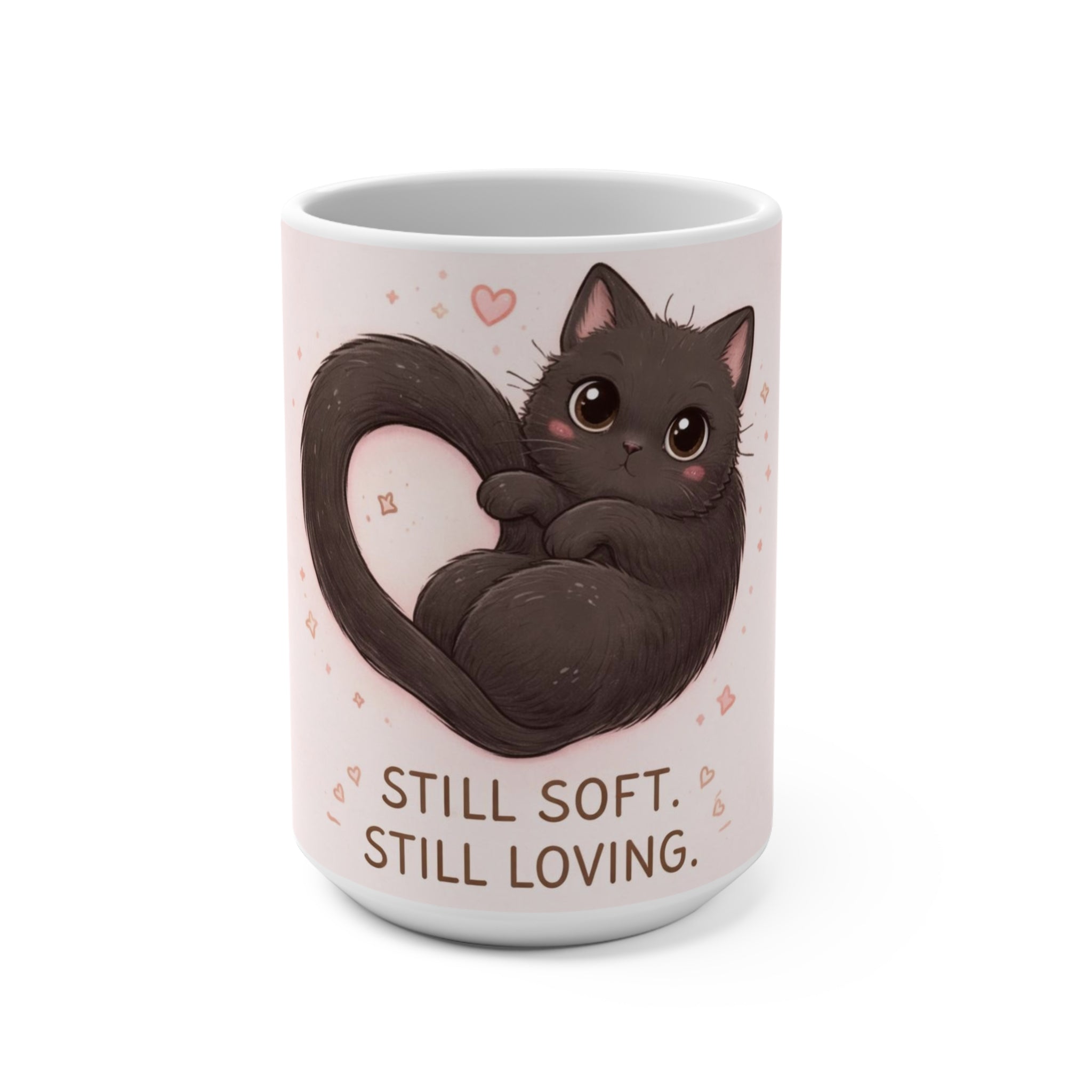 STILL SOFT. STILL LOVING Cat Mug 15oz