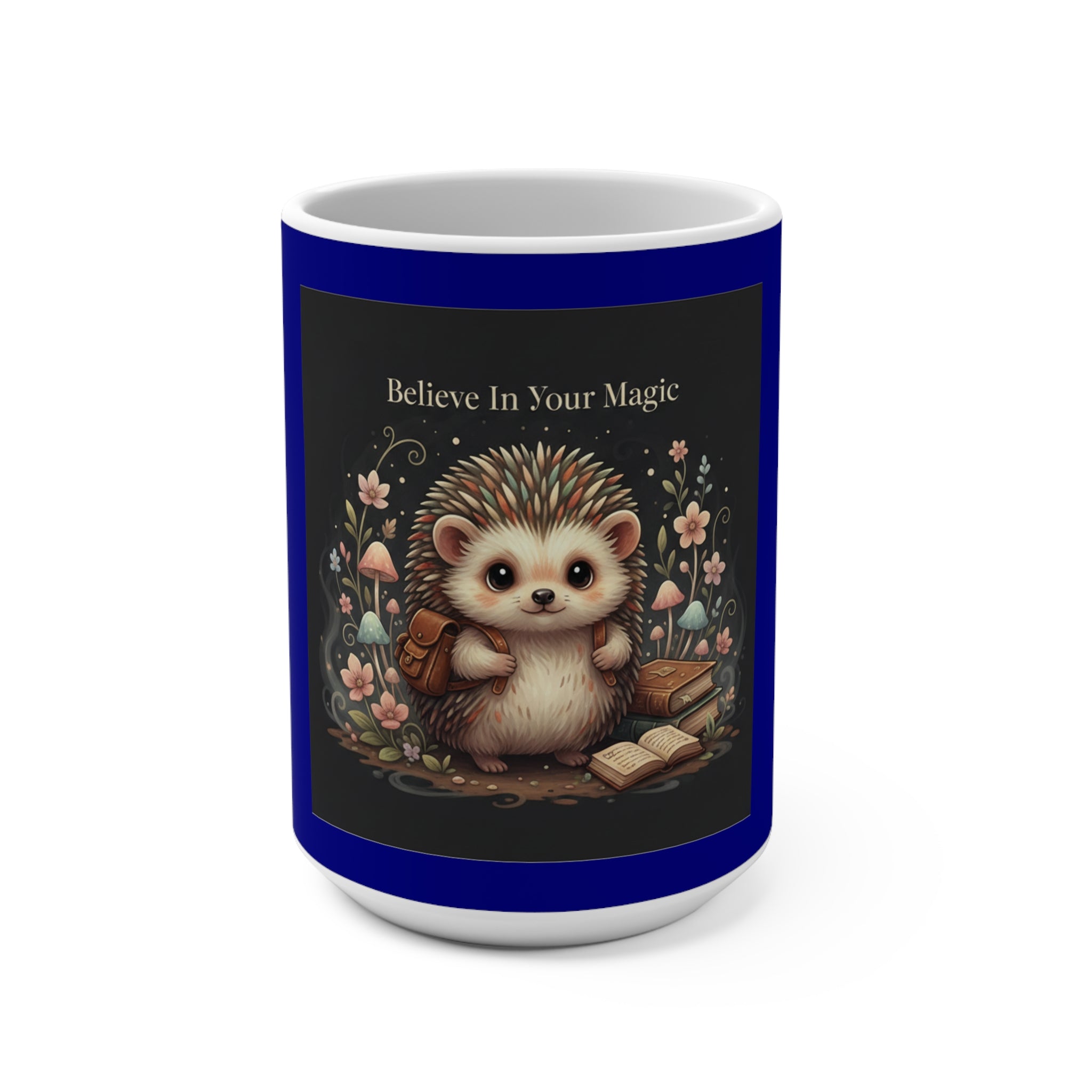 Hedgehog Mug 15oz – Believe in Your Magic