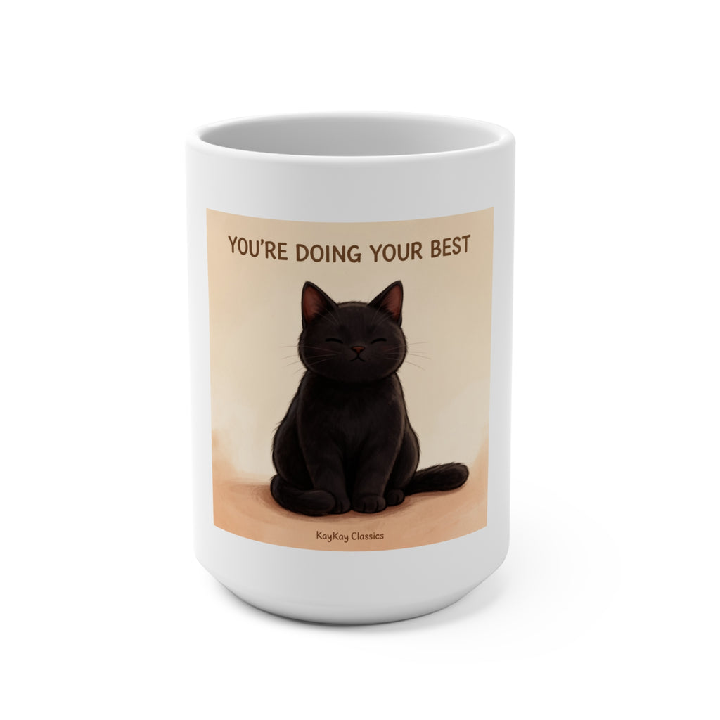 YOURE DOING YOUR BEST Mug 15oz