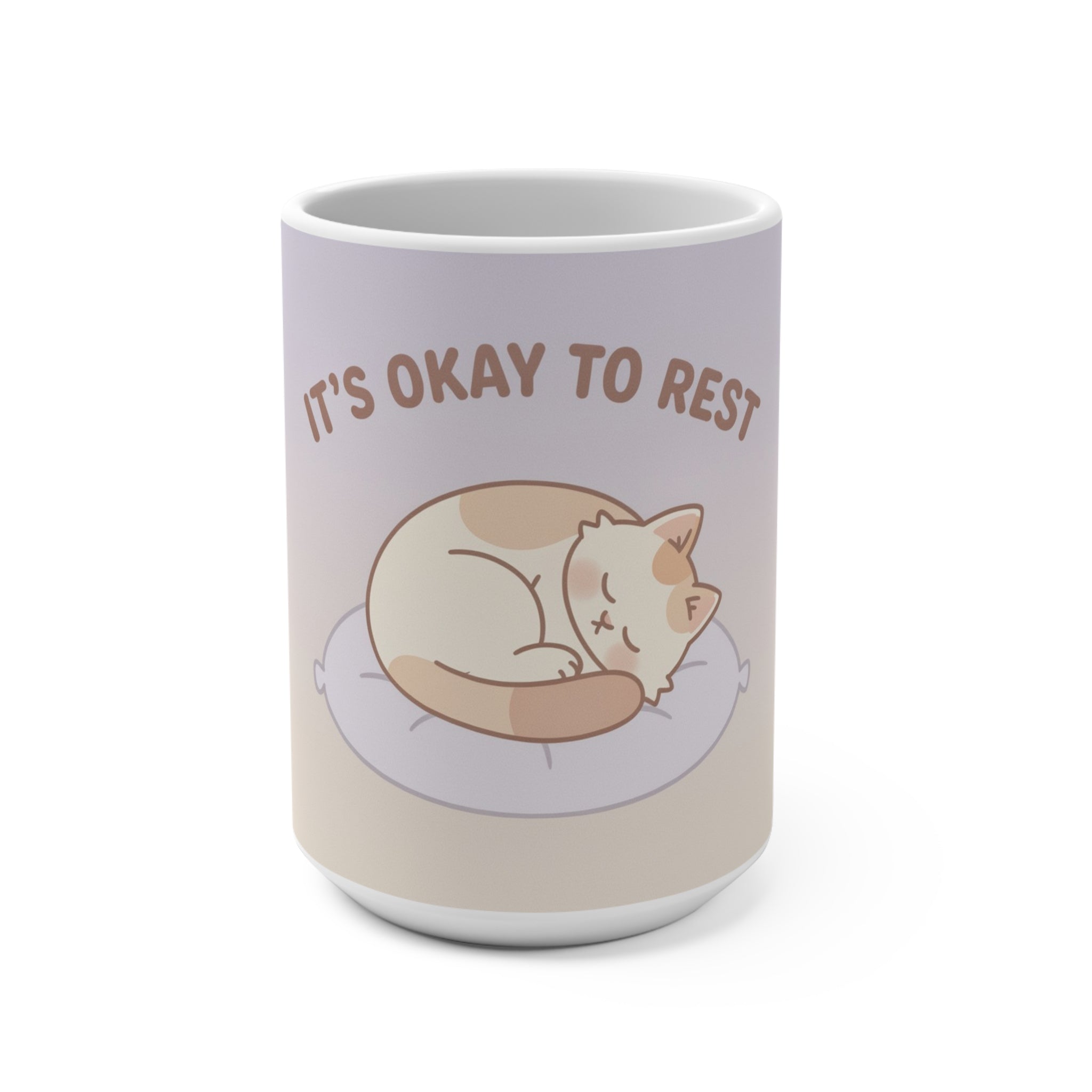 ITS OKAY TO REST Cat Mug 15oz