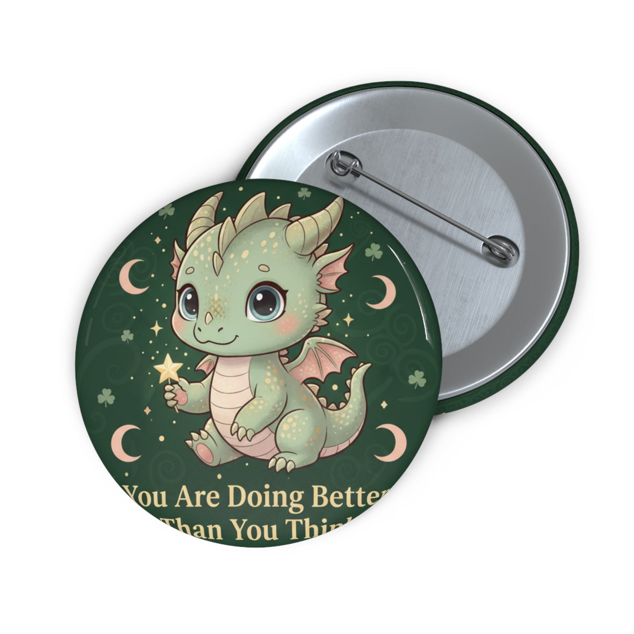 Dragon Pin Button – You Are Doing Better Than You Think
