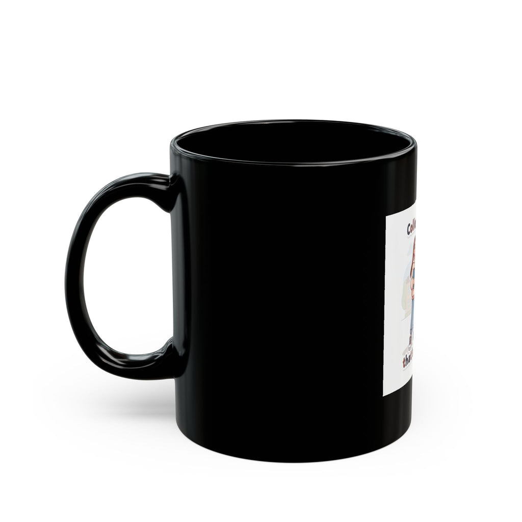 College, coffee, and my dog thats my major Black Mug