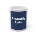 "Probably Late" Black Cat Mug | Trendy Gift for Her | Drinkware | KayKay Classics