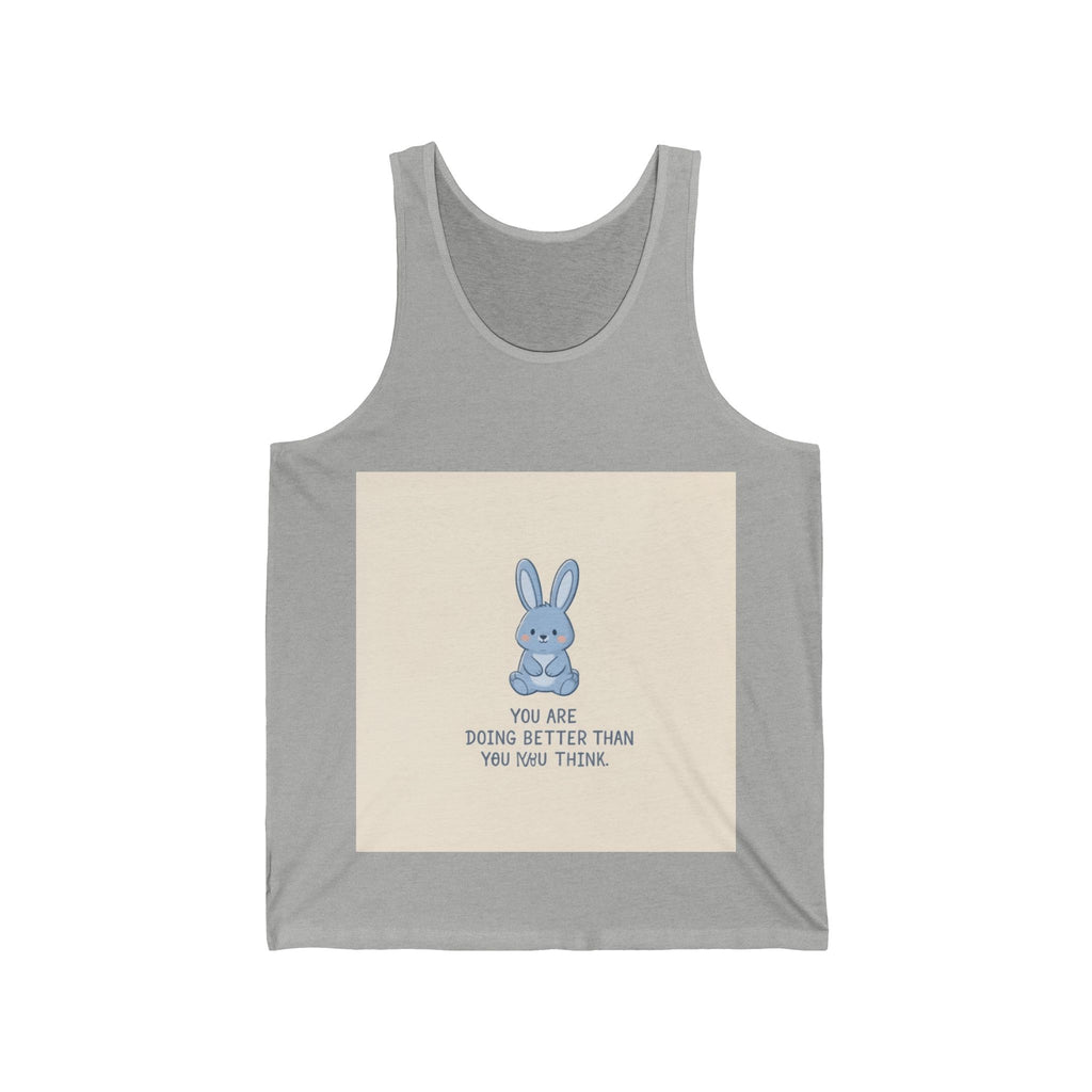 YOU ARE DOING BETTER THAN YOU THINK Rabbit Tank Top