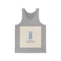 YOU ARE DOING BETTER THAN YOU THINK Rabbit Tank Top