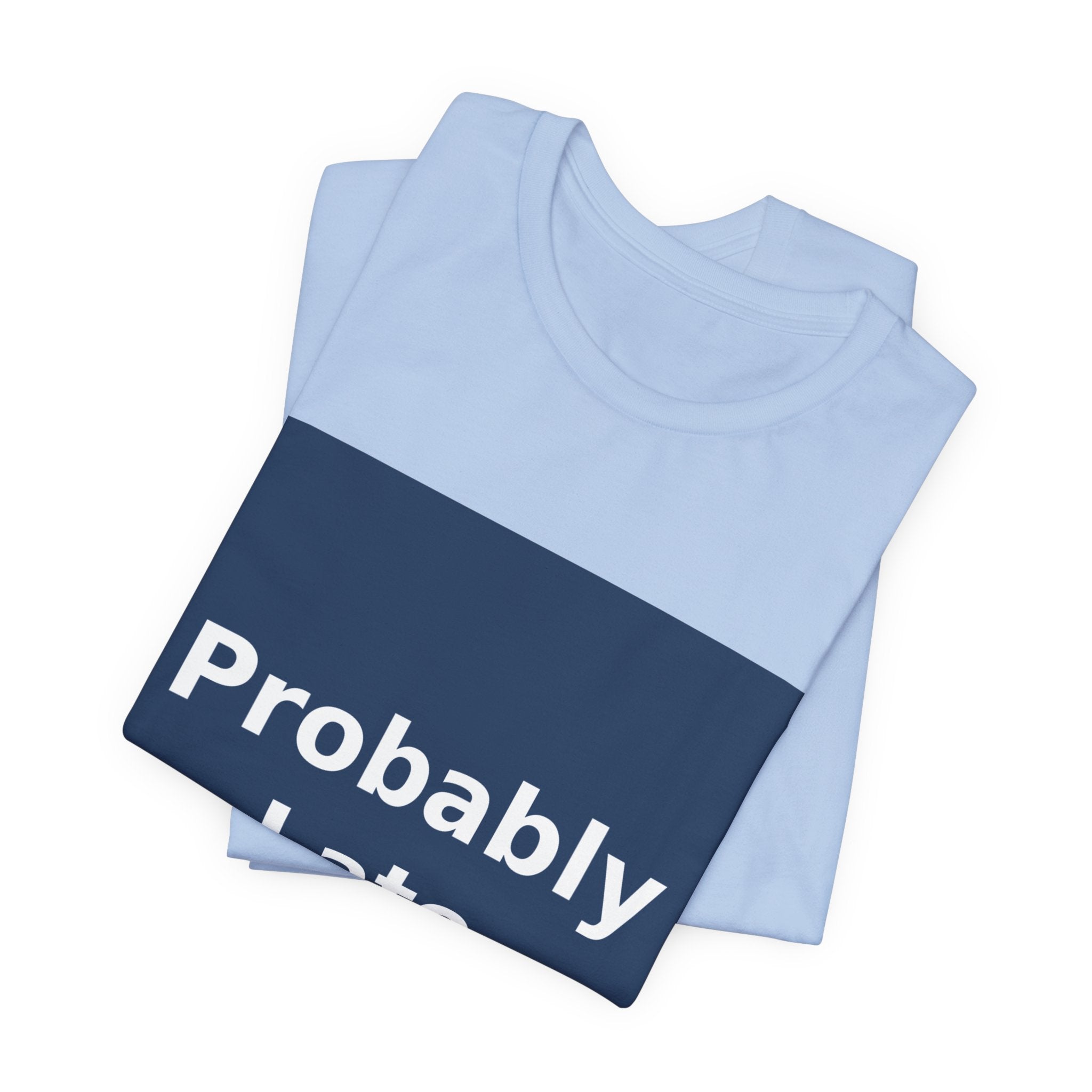 "Probably Late" Black Cat Women Tee | College Girl Gift | Fashion | KayKay Classics