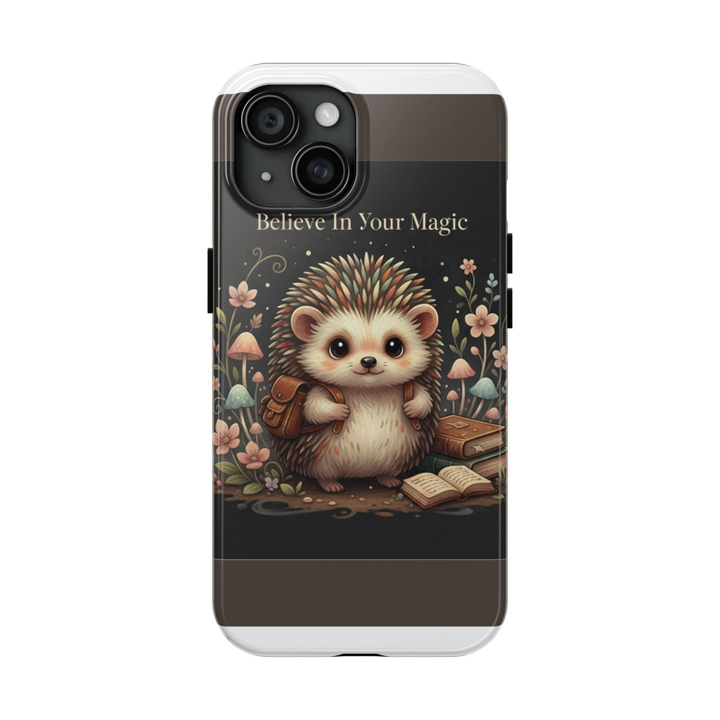 Hedgehog Tough Phone Case – Believe in Your Magic