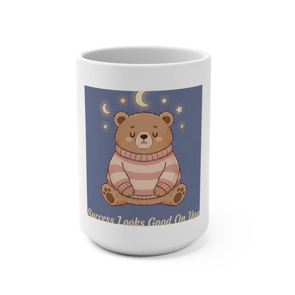 Bear Mug 15oz – Success Looks Good on You