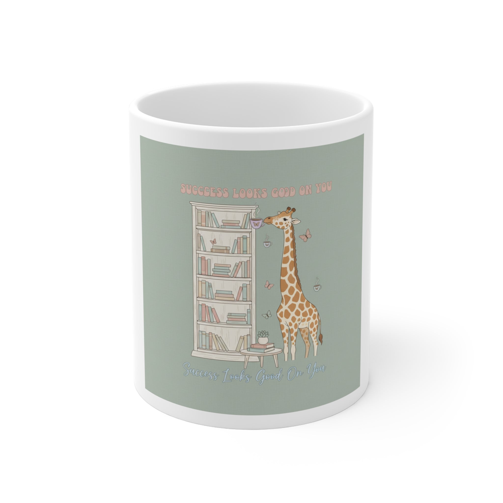SUCCESS LOOKS GOOD ON YOU Giraffe Mug 11oz