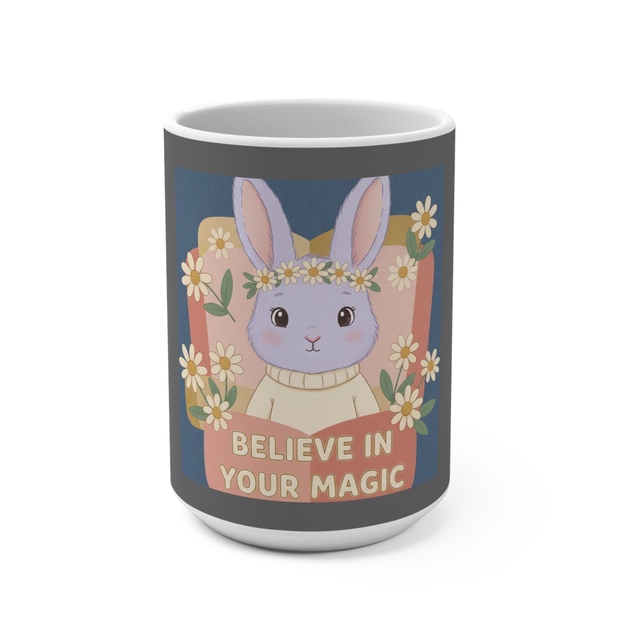 Bunny Mug 15oz – Believe in Your Magic