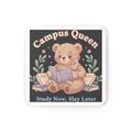 Bear Cork Coaster – Campus Queen Study Now Slay Later