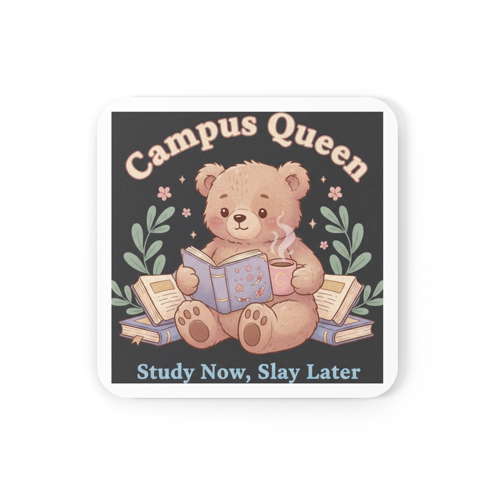 Bear Cork Coaster – Campus Queen Study Now Slay Later