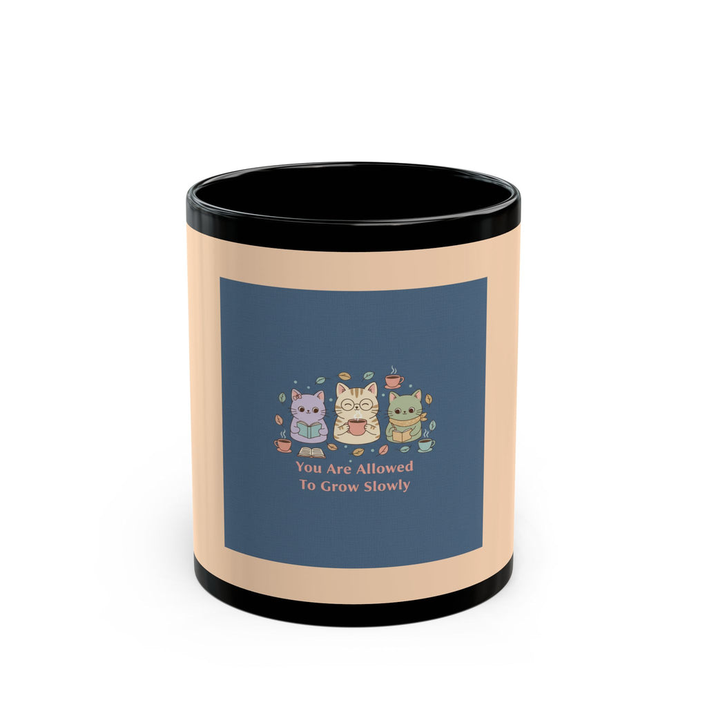 Cats With Glasses Black Mug 11oz – You Are Allowed to Grow Slowly
